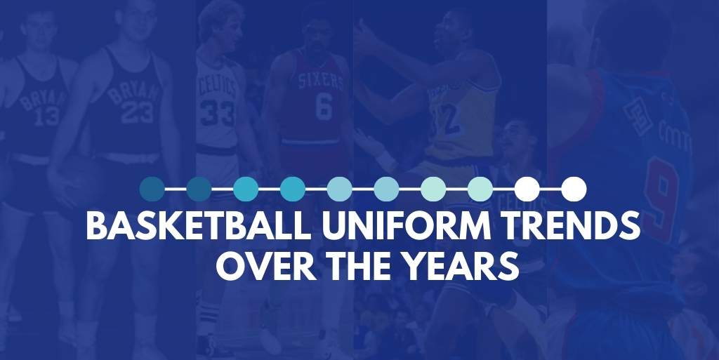 Basketball-Uniform-Trends im Laufe der Jahre