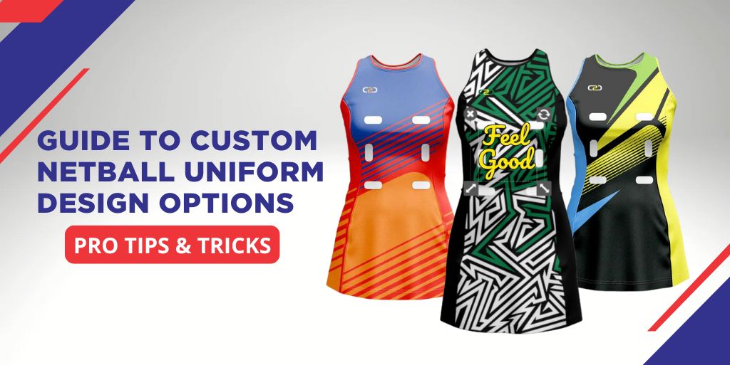 Guide to Custom Netball Uniform Design Options